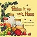 Putting It Up With Honey: A Natural Foods Canning and Preserving Cookbook by 
