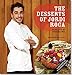 The Desserts of Jordi Roca: Over 80 Dessert Recipes Conceived in EL CELLER DE CAN ROCA by Jordi Roca, Becky Lawton