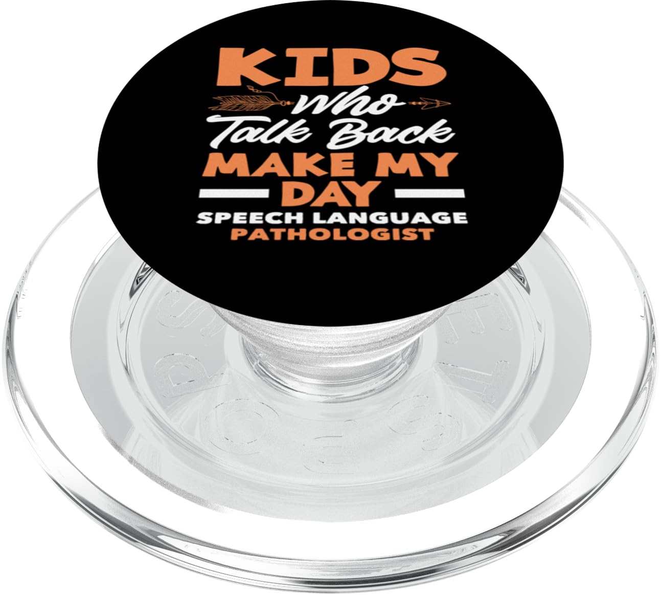 Kids Who Talk Back Make My Day Speech Language Pathologist PopSockets PopGrip for MagSafe