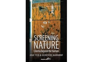 Screening Nature: Cinema beyond the Human