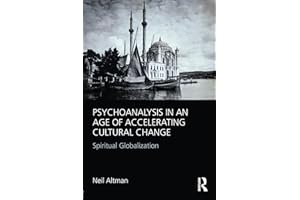 Psychoanalysis in an Age of Accelerating Cultural Change: Spiritual Globalization