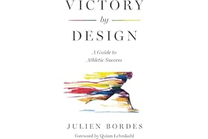 Victory By Design: A Guide to Athletic Success