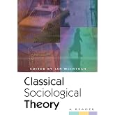 Classical Sociological Theory: A Reader