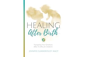 Healing After Birth: Navigating Your Emotions After A Difficult Childbirth