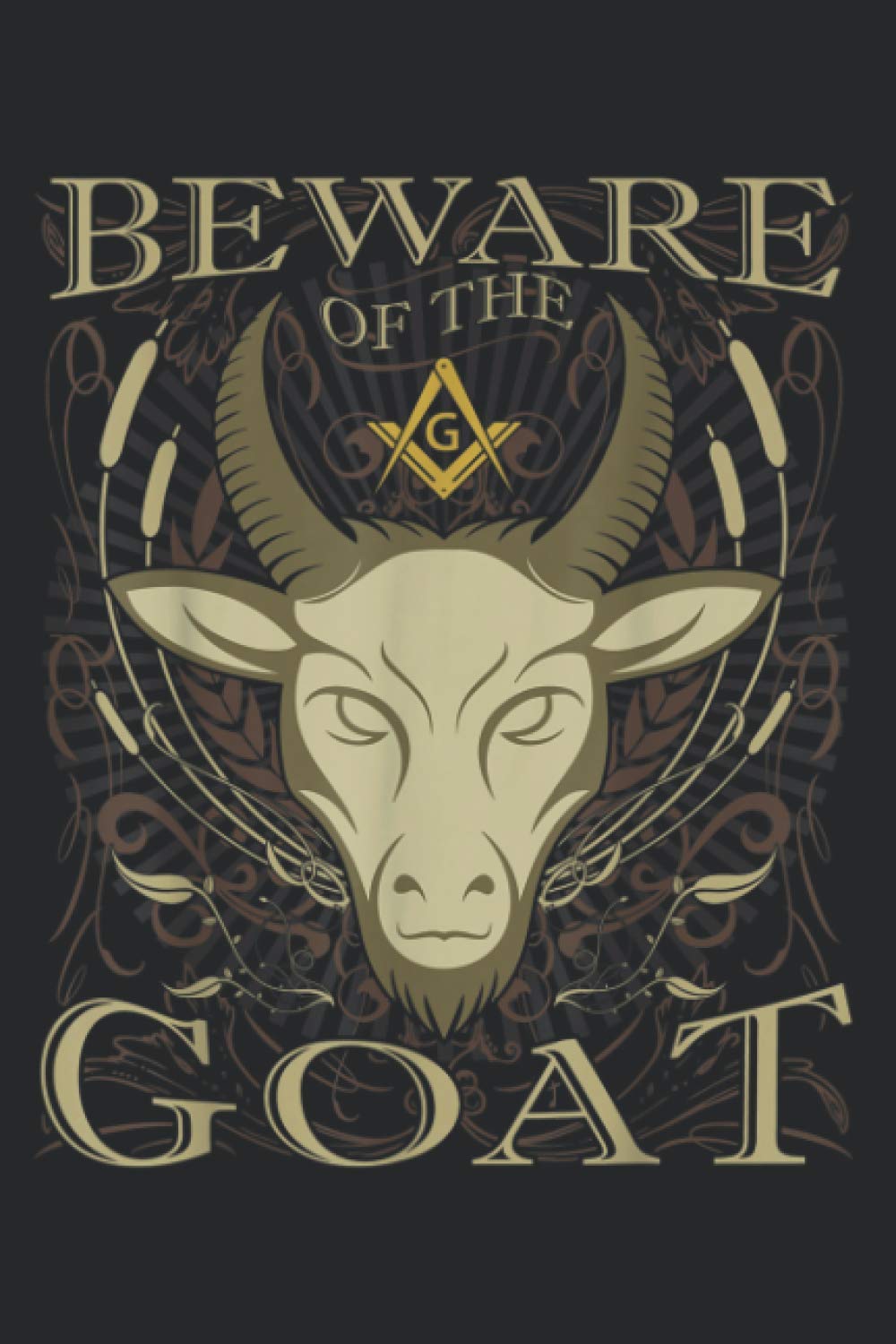 Masonic Beware Of The Goat Funny Freemason: Management Notebook - Perfect size, 112 Pages