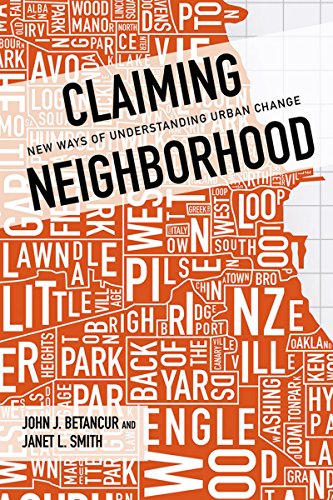Claiming Neighborhood: New Ways of Understanding Urban Change