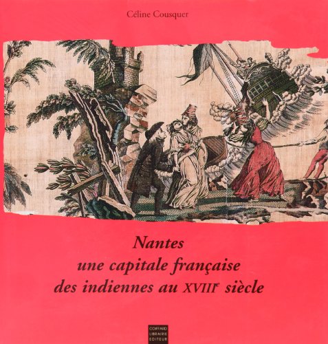 Nantes, une capitale française des indiennes au XVIIIe siècle