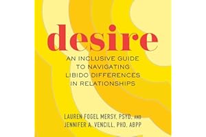 Desire: An Inclusive Guide to Navigating Libido Differences in Relationships
