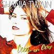 Shania Twain ~ Come on Over