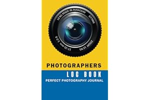 Photographers Log Book: Photography Log Book & Journal to Track Camera Settings and Make Notes. With Extra Undated Calendar and Lined Pages. Photography Gifts for Photographers Women Men