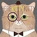 Here Kitty Kitty by 