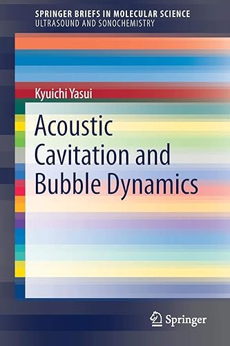 Download Acoustic Cavitation and Bubble Dynamics PDF