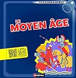 Le Moyen Âge - Les Concentrés (French Edition) by 