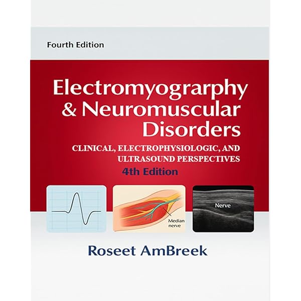 Electrodiagnosis in Diseases of Nerve and Muscle: Principles and