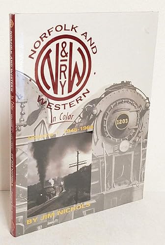 Download Norfolk and Western in Color: Volume 1 1945-1964 PDF