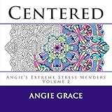 Centered (Angie's Extreme Stress Menders) by 