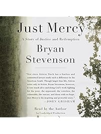 Just Mercy: A Story of Justice and Redemption