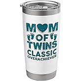 Mom Of Twins Classic Overachiever Funny Twin Mom Twin Mama Stainless Steel Insulated Tumbler