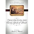 Dragons, John, and Every Grain of Sand: Essays on the Book of Revelation