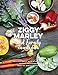 Ziggy Marley and Family Cookbook: Delicious Meals Made With Whole, Organic Ingredients from the Marley Kitchen