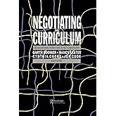 Negotiating the Curriculum: Educating For The 21st Century