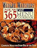 Weight Watchers New 365 Day Menu Cookbook: Complete Meals for Every Day of the Year