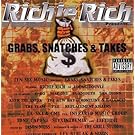 Richie Rich Presents Grabs, Snatches & Takes