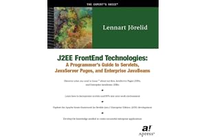 J2EE FrontEnd Technologies: A Programmer's Guide to Servlets, JavaServer Pages, and Enterprise JavaBeans
