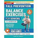 Fall Prevention Balance Exercises For Seniors: Your 28 Day Plan With 100+ Illustrations, Simple Exercises & Large Print Text For Core Strength and Stability In 15-Minutes a Day. (Workout Books)