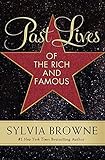 Past Lives of the Rich and Famous
