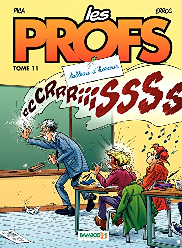 Les Profs: Tableau d'horreur (French Edition) by Erroc