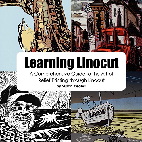 BEST Learning Linocut: A Comprehensive Guide to the Art of Relief Printing Through Linocut<br />K.I.N.D.L.E