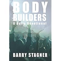 Body Builders: Daily Exhortations to Stretch, Strengthen and Build Up Your Faith