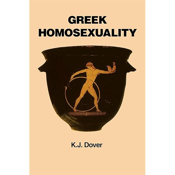 The Greeks And Greek Love: A Radical Reappraisal of Homosexuality In Ancient Greece Davidson， James greeksgreekloveb0000davi