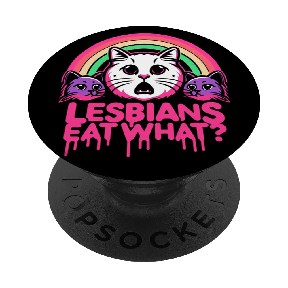 Lesbians Eat What - Funny Pussy Cat Pun LGBTQ Pride Lesbian PopSockets Swappable PopGrip