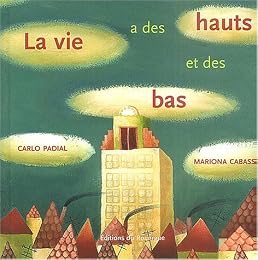 La  vie a des hauts et des bas