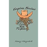 Kingdom Mindset: Live with Purpose