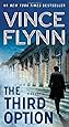 Amazon Com The Third Option A Mitch Rapp Novel 9781439195123 Vince Flynn Books