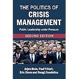 The Politics of Crisis Management: Public Leadership under Pressure