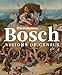 Hieronymus Bosch: Visions of Genius