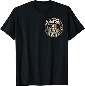 Dad Tax Making Sure It's Not Poison Funny Fathers Day Men T-Shirt