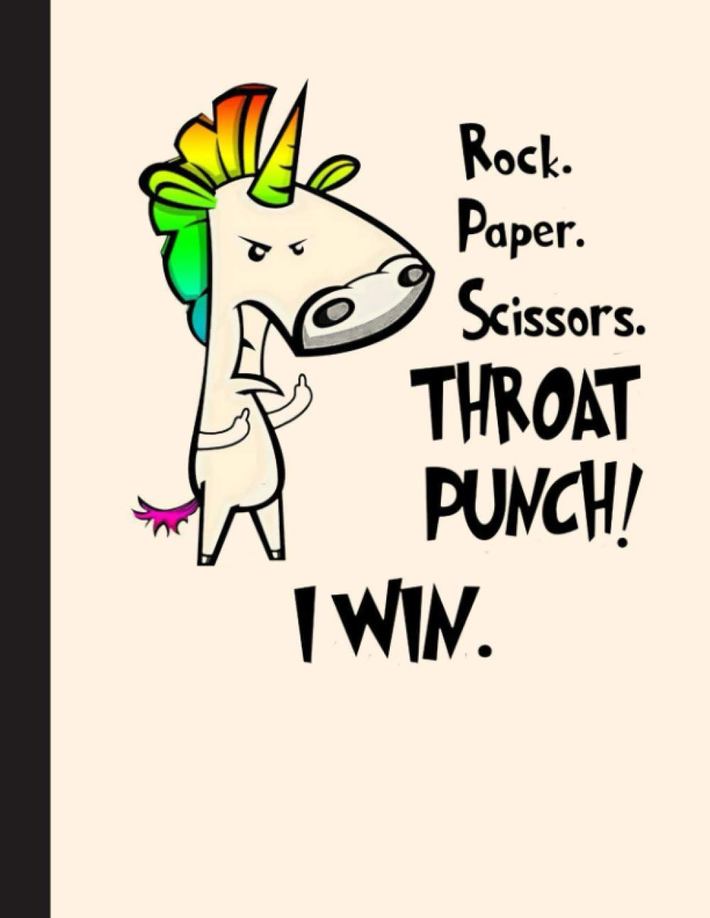 Rock Paper Scissors Throat Punch I Win Notebook: Gift for Unicorn Lovers, 8.5 x 11 Inch Matte Softcover Paperback Notebook Journal With 120 Blank Lined Pages. Gifts For Student, Teacher, School.
