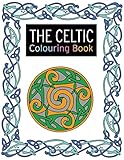 The Celtic Colouring Book: Large and Small Projects to Enjoy (The Colouring Book Series) by 