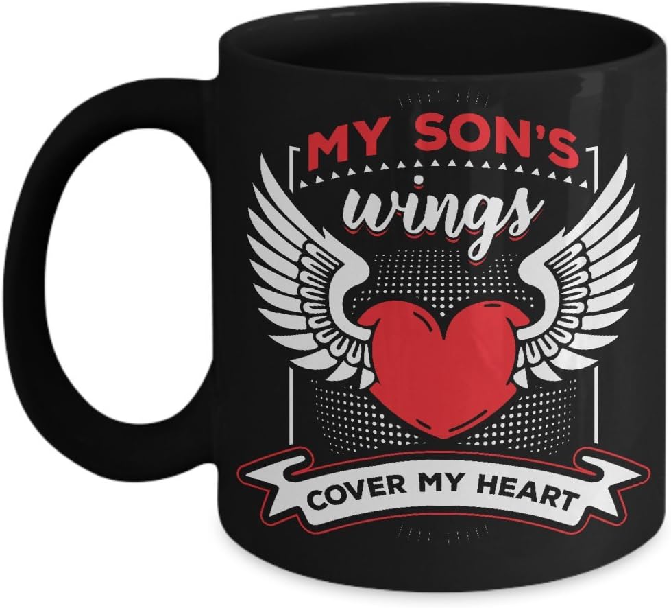 MEMORIAL GIFTS FOR LOSS OF SON - Loss of SON for mom/Dad - Sympathy - MY SON'S WINGS COVER MY HEART Black tea cup (15 Oz)
