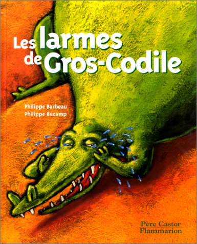 Les  larmes de Gros-Codile