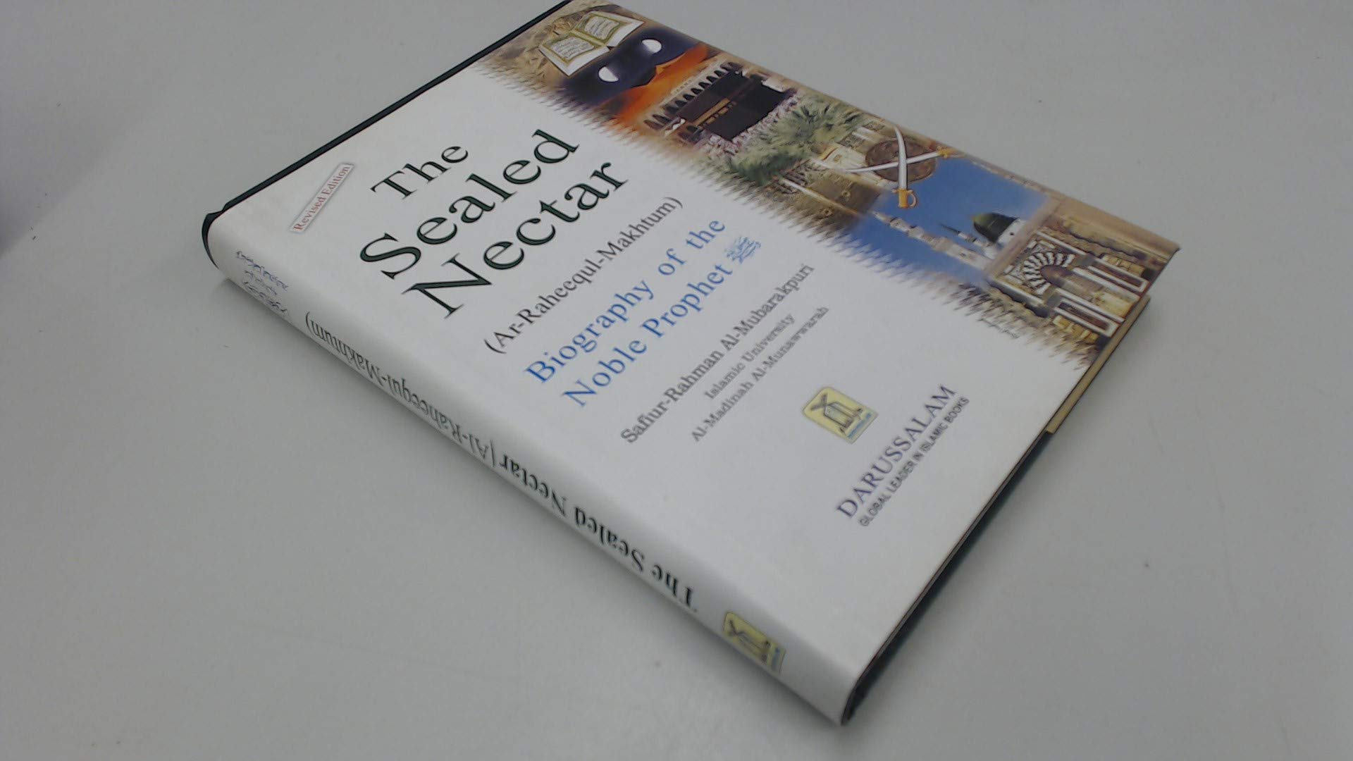 The Sealed Nectar Biography Of The Noble Prophet Safi Ur Rahman Al Mubarkpuri 9789960899558 Amazon Com Books