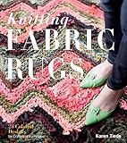 Knitting Fabric Rugs: 28 Colorful Designs for Crafters of Every Level by 