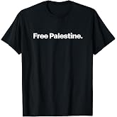 Free Palestine T-Shirt Political Activism Tee Support Palestinians Shirt