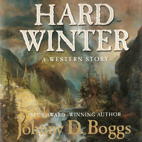 Hard Winter: A Western Story by Johnny D. Boggs