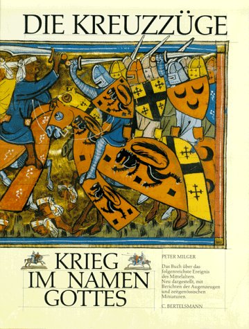 Krieg Im Namen Gottes: Die Kreuzzuge, Peter Milger: 9783570073568 ...